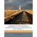 Annales Des Voyages, de la Géographie Et de l'Histoire Ou Collection Des Voyages Nouveaux Les Plus Estimés ......