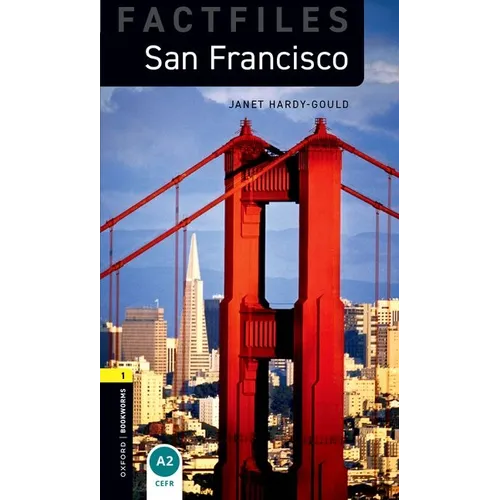 Oxford Bookworms Library Factfiles: Level 1: San Francisco