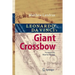 Leonardo Da Vinci's Giant Crossbow