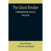 The Ghost Breaker: A Melodramatic Farce in Four Acts