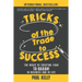 Tricks of the Trade to Success: The Magic of Creating Your Ta-daaah! in Business and in Life