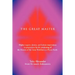 The Great Master: Higher Inquiry, Decrees, and Holistic Inspirations in Preparation for the Awakening of the Masters of the Great Work H