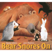 Bear Snores on