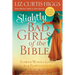 Slightly Bad Girls of the Bible: Flawed Women Loved by a Flawless God