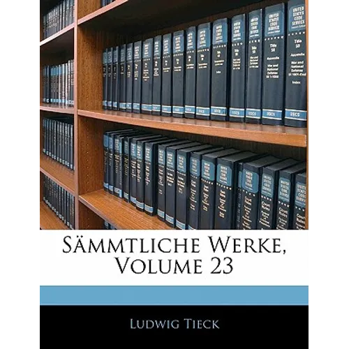 Sämmtliche Werke, Volume 23 - Paperback