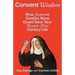 Convent Wisdom: How Sixteenth-Century Nuns Could Save Your Twenty-First-Century Life