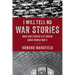I Will Tell No War Stories: What Our Fathers Left Unsaid about World War II