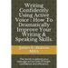 Writing Confidently Using Active Voice: How to Dramatically Improve Your Writing & Speaking Skills.: The Secret to Getting Your Message Across with St