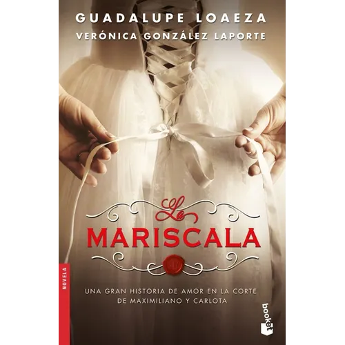 La Mariscala (Novela) / The Lady Marshal (a Novel)