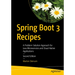 Spring Boot 3 Recipes: A Problem-Solution Approach for Java Microservices and Cloud-Native Applications