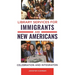 Library Services for Immigrants and New Americans: Celebration and Integration