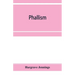 Phallism: a description of the worship of lingam-yoni in various parts of the world, and in different ages, with an account of a