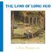 The Land of Long Ago