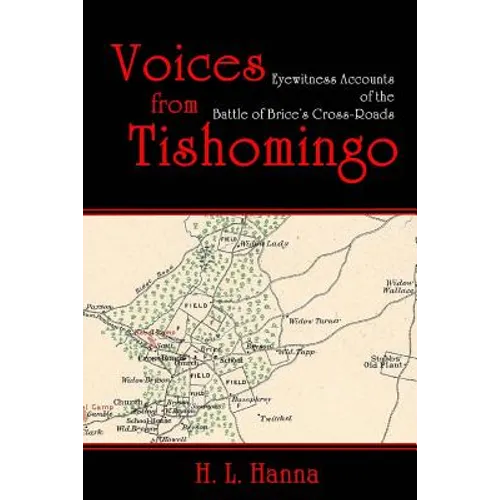 Voices from Tishomingo: Eyewitness Accounts of the Battle of Brice's Cross-Roads - Paperback