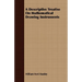 A Descriptive Treatise On Mathematical Drawing Instruments