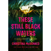 These Still Black Waters