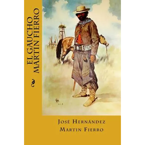 El Gaucho Martin Fierro