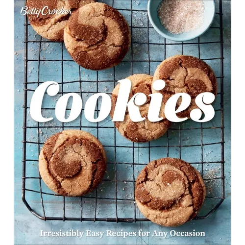 Betty Crocker Cookies: Irresistibly Easy Recipes for Any Occasion