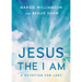 Jesus the I Am: A Study for Lent