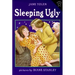 Sleeping Ugly