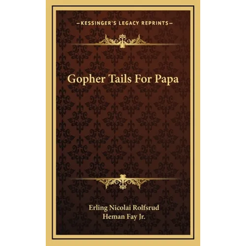 Gopher Tails for Papa