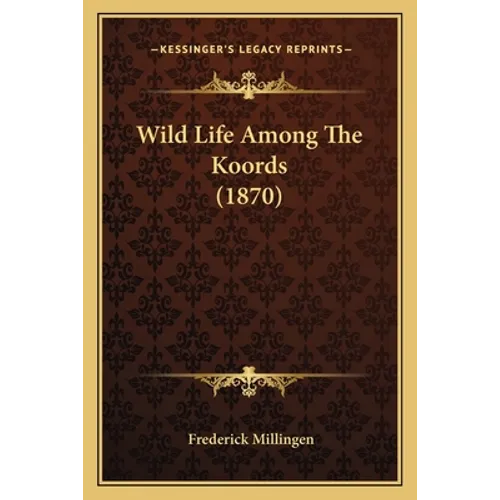 Wild Life Among The Koords (1870)