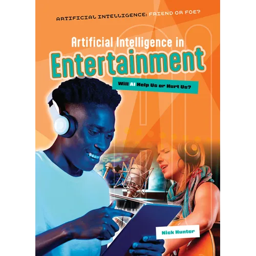 Artificial Intelligence in Entertainment: Will AI Help Us or Hurt Us?