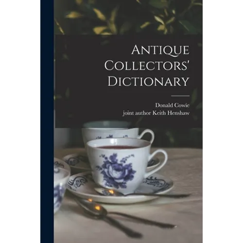 Antique Collectors' Dictionary