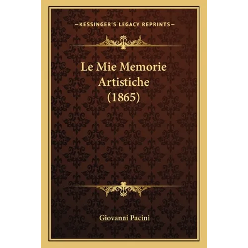 Le Mie Memorie Artistiche (1865)