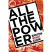 All the Power: Revolution Without Illusion