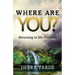 Where are you? Returning to His Presence
