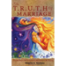 The T.R.U.T.H of Marriage