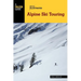 Basic Illustrated Alpine Ski Touring
