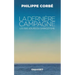 La dernière campagne
