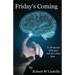Friday's Coming