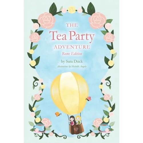 The Tea Party Adventure: Rome Edition