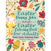 Easter Bunny Jokes and Easter Coloring Book for Teens & Adults - Funny Easter Colouring Pages