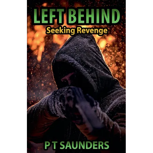 Left Behind. Seeking Revenge