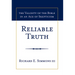 Reliable Truth: The Validity of the Bible in an Age of Skepticism