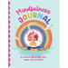 Mindfulness Journal: Journal for Children I Self-Love, Self-Care and Mindfulness I Guided Prompts I Fun Activities I Includes Journaling Stickers I Ag