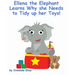 Ellena the elephant Learns Why she Needs to Tidy up Her Toys!: The Safari Children's Books on Good Behavior