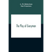 The Play Of Everyman, Based On The Old English Morality Play New Version By Hugo Von Hofmannsthal Set To Blank Verse By George Sterling In Collaborati