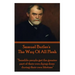 Samuel Butler's The Way Of All Flesh: "Sensible people get the greater part of their dying done during their own lifetime."