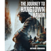 The Journey To Hangtown Haven