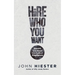 Hire Who You Want: Attract and Keep the Perfect Employees