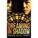 Dreaming In Shadow
