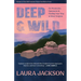 Deep & Wild: On Mountains, Opossums & Finding Your Way in West Virginia