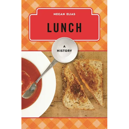Lunch: A History