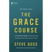 The Grace Course Participant's Guide: An 8-Session Guide to Experiencing Freedom and Fruitfulness in Christ