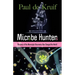 Microbe Hunters: The Story of the Microscopic Discoveries That Changed the World